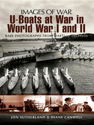 cover image of U-Boats at War in World War I and II